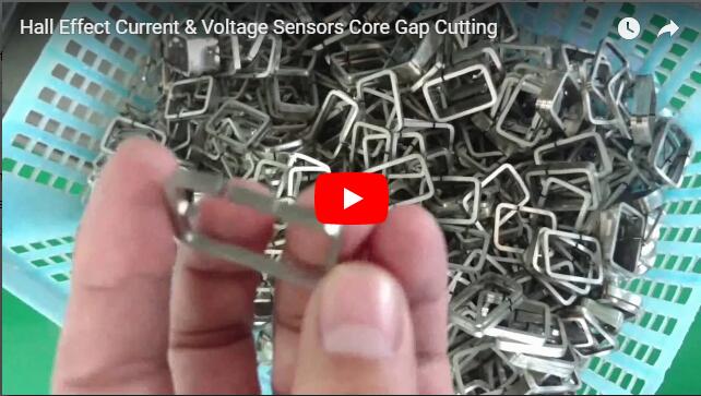 Hall Transducer Core Gap Cutting Process